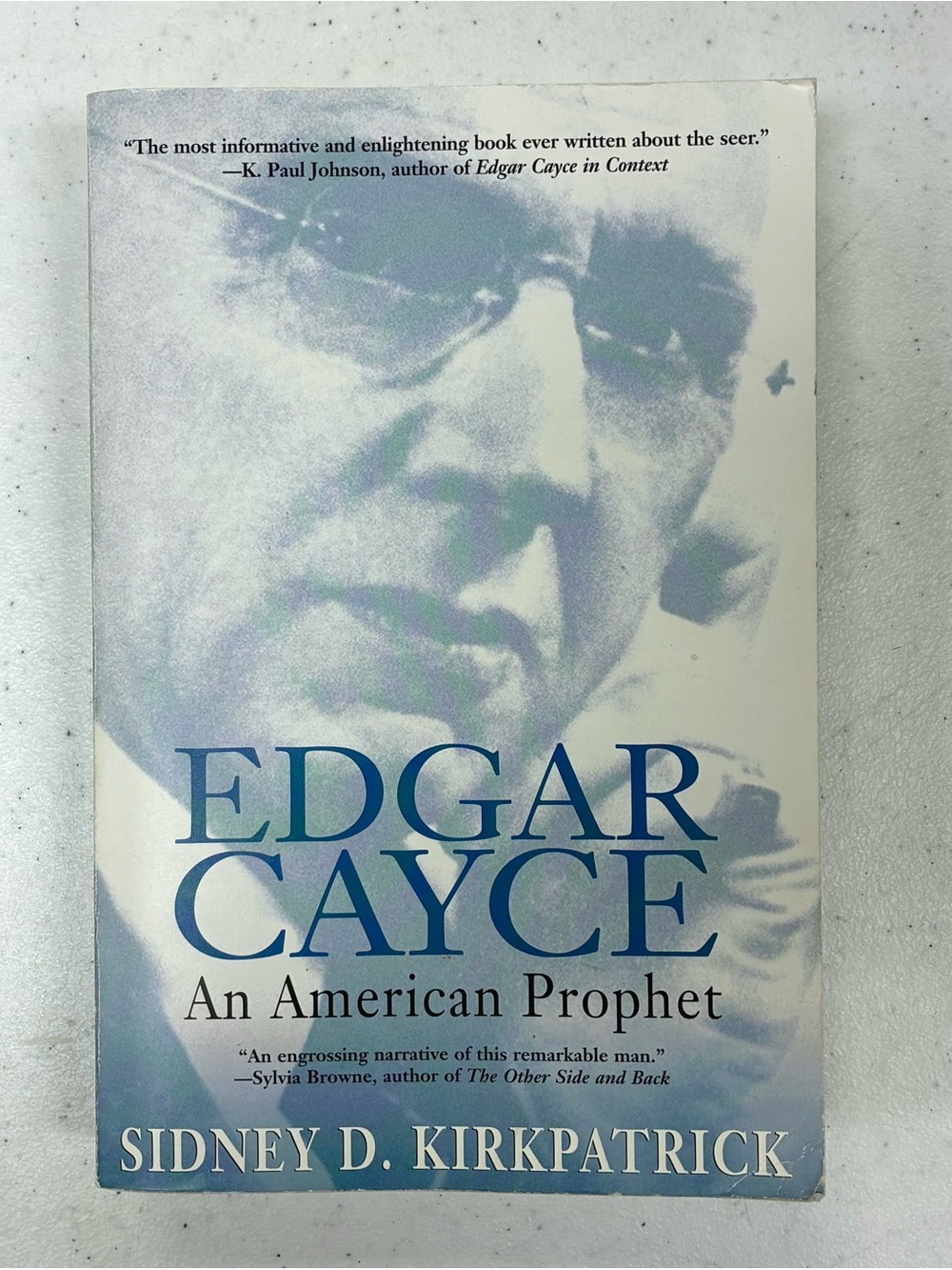 Edgar Cayce: An American Prophet by Sidney D. Kirkpatrick - Signed by Author!